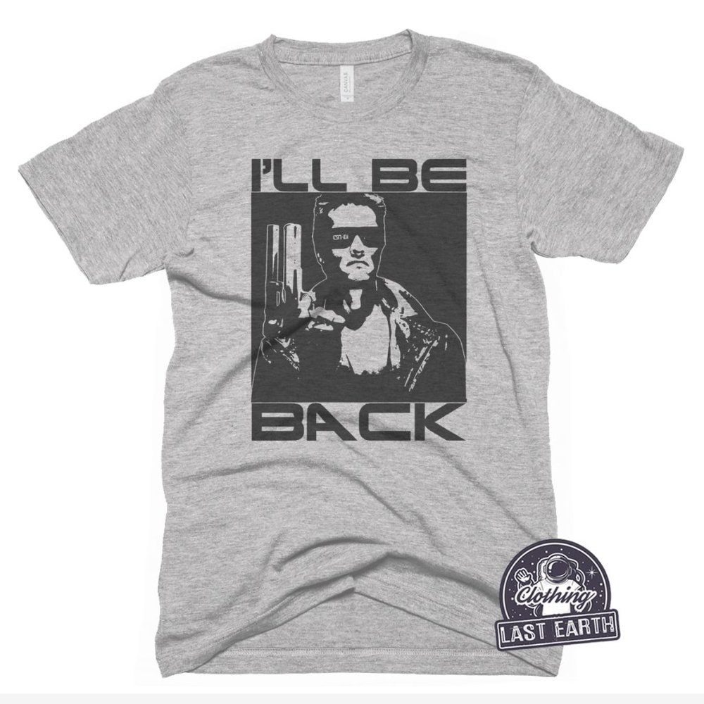 I'll Be Back T-Shirt Vintage Movie Shirt Terminator Shirt Funny Tees